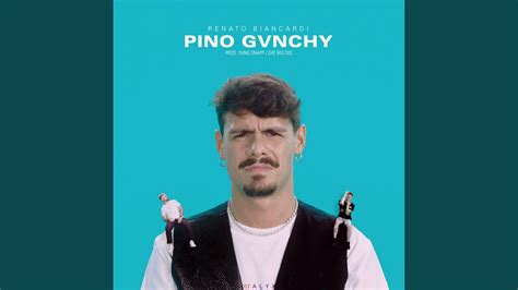 pino pino givenchy youtube|pino gvnchy song.